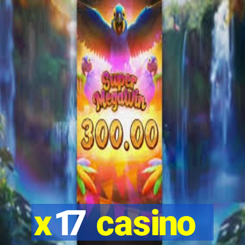 x17 casino